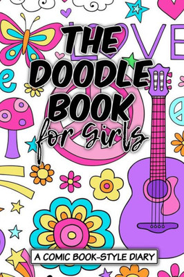 The Doodle Book For Girls (Comic Book Diary)