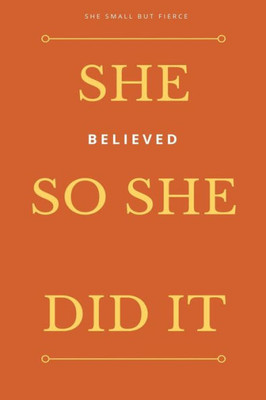 She Small But Fierce: She Believed She Could So She Did It