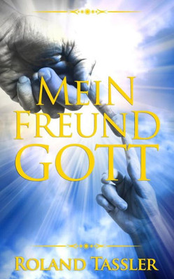 Mein Freund Gott (German Edition)