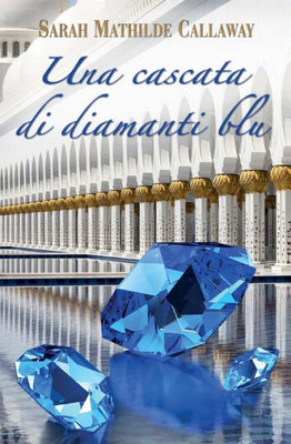 Una Cascata Di Diamanti Blu (Italian Edition)