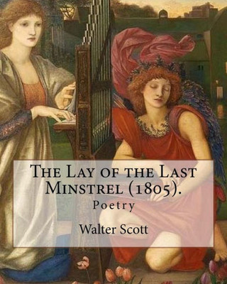 The Lay Of The Last Minstrel (1805). By: Walter Scott: Poetry
