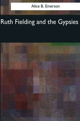 Ruth Fielding And The Gypsies