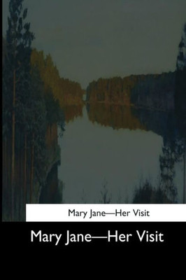 Mary Jane: Her Visit