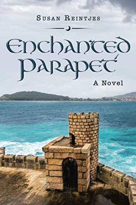 Enchanted Parapet: A Novel