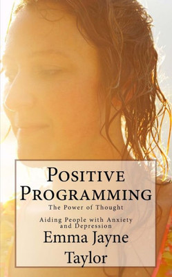 Positive Programming: The Power Of Thought