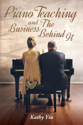 Piano Teaching And The Business Behind It