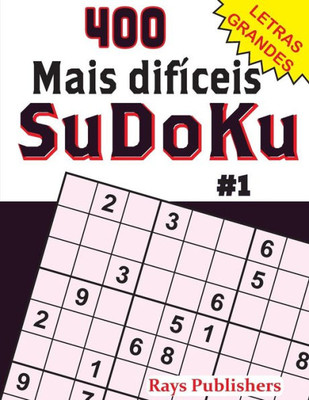 400 Mais Difíceis-Sudoku #1 (Portuguese Edition)