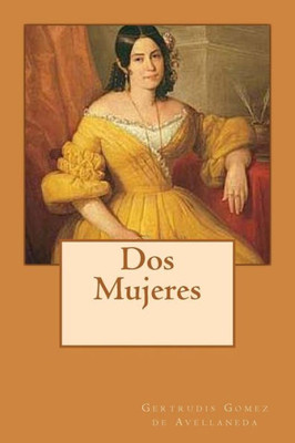 Dos Mujeres (Spanish) Edition (Spanish Edition)