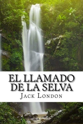 El Llamado De La Selva (Spanish) Edition (Spanish Edition)