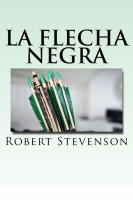 La Flecha Negra (Spanish) Edition (Spanish Edition)