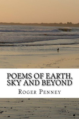 Poems Of Earth, Sky And Beyond