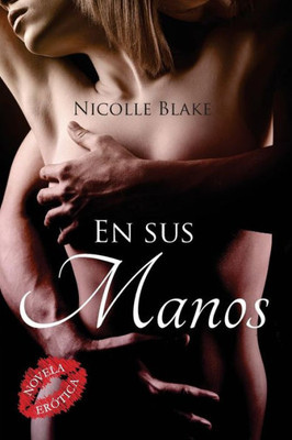 En Sus Manos (Spanish Edition)