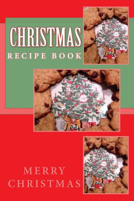 Christmas Recipe Book: Keep Your Recipes Organized