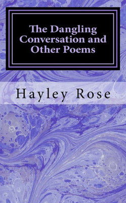 The Dangling Conversation And Other Poems