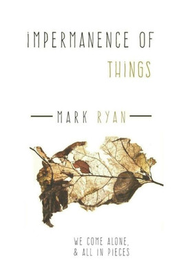 Impermanence Of Things: A Collection Of Short Stories