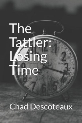The Tattler: Losing Time