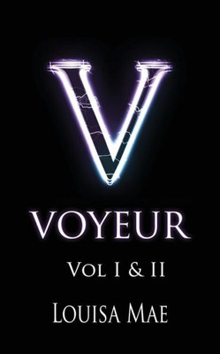 Voyeur Vol I&Ii