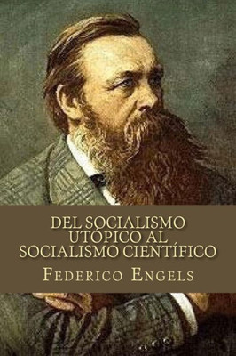 Del Socialismo Utópico Al Socialismo Científico (Spanish Edition)