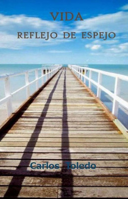 Vida Reflejo De Espejo (Spanish Edition)