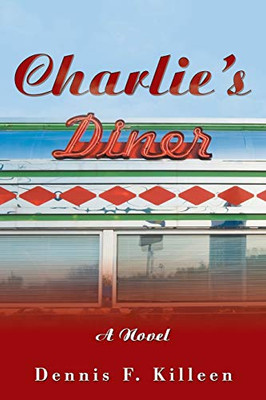 Charlie?s Diner: A Novel