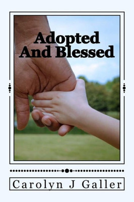 Adopted And Blessed: Dealing With Being Adopted