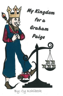 My Kingdom For A Graham Paige