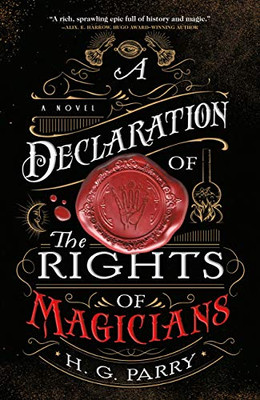 A Declaration of the Rights of Magicians: A Novel (The Shadow Histories, 1)