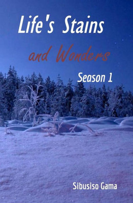 Life'S Stains And Wonders (Season)