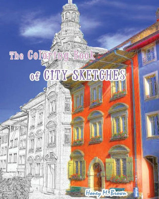 The Coloring Book Of City Sketches: Coloring For Relax