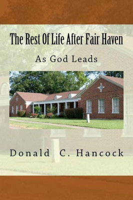 The Rest Of Life After Fair Haven: As God Leads (Volume 3)