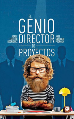 El Genio Director De Proyectos (Spanish Edition)