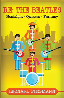 Re: The Beatles: Nostalgia - Quizzes - Fantasy