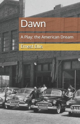 Dawn: A Play: The American Dream