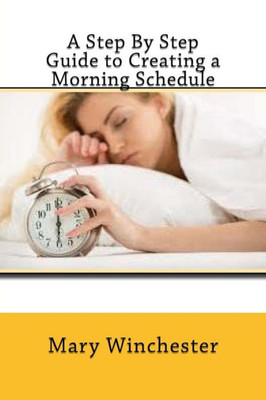 A Step By Step Guide To Creating A Morning Schedule