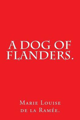 A Dog Of Flanders.