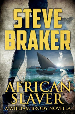 African Slaver: African Ocean Adventure Novella Series (William Brody, African Ocean Adventure Novella Series) (Volume 1)