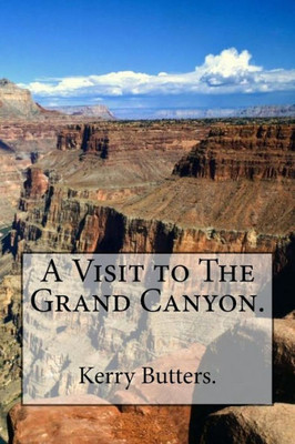 A Visit To The Grand Canyon.