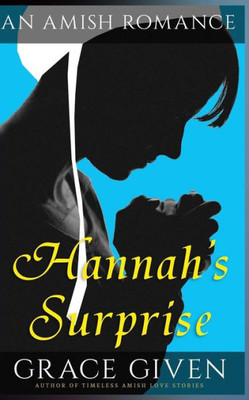 Amish Romance: Hannah'S Surprise: Sweet Clean Amish Romance