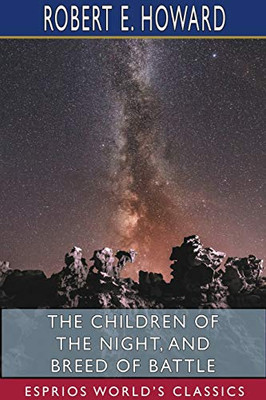 The Children of the Night, and Breed of Battle (Esprios Classics)