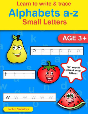 Learn To Write & Trace Alphabets A-Z: Small Letters