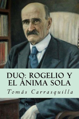 Duo: Rogelio Y El Ánima Sola (Spanish Edition)