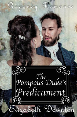 The Pompous Dukes Predicament