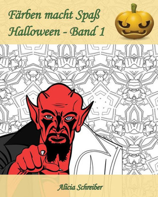 FArben Macht SpaB  Halloween  Band 1: Es Ist Jetzt Zeit, Um Halloween Zu Feiern! (German Edition)