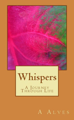 Whispers: A Journey Through Life