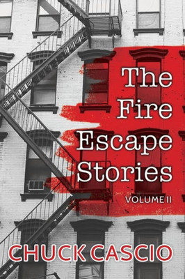 The Fire Escape Stories: Volume Ii