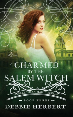 Charmed By The Salem Witch (Appalachian Magic)