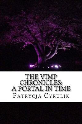 The Vimp Chronicles: A Portal In Time
