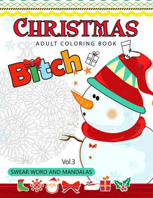 Christmas Adults Coloring Book Vol.3: Swear Word And Mandala 18+ (Swear Word Coloring Book)