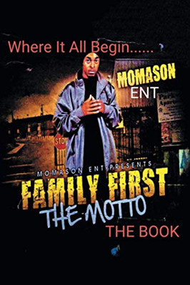 Family First: The Motto - Paperback