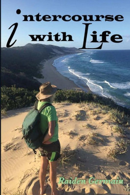 Intercourse With Life: Intercourse With Life